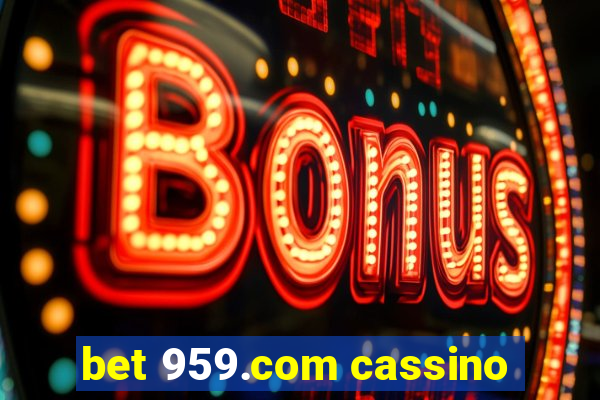 bet 959.com cassino